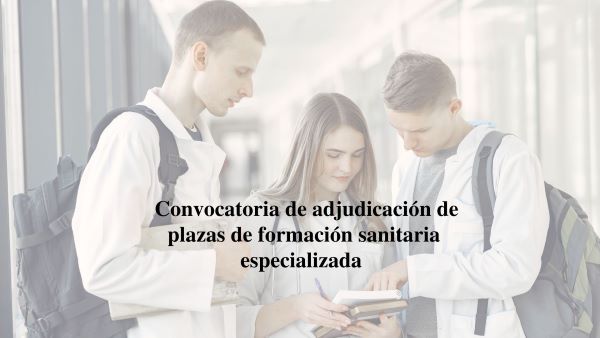 Convocadas las plazas de formación sanitaria especializada 2020
