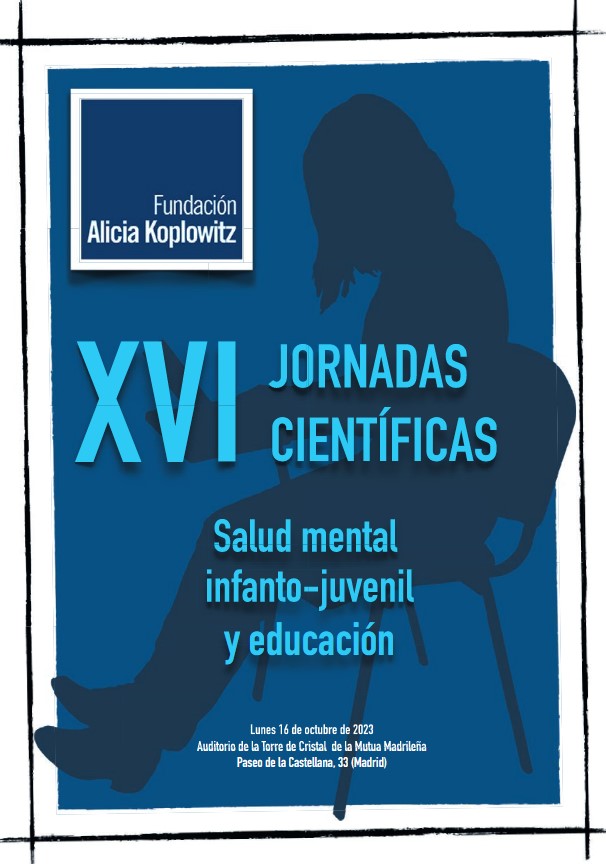 XVI Jornadas Científicas. Salud mental infanto-juvenil y educación. Fundación Alicia Koplowitz